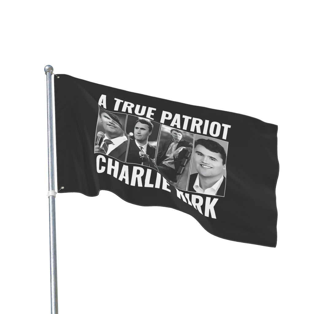 Double Sided Flag True Patriot Charlie Kirk / We Are Charlie
